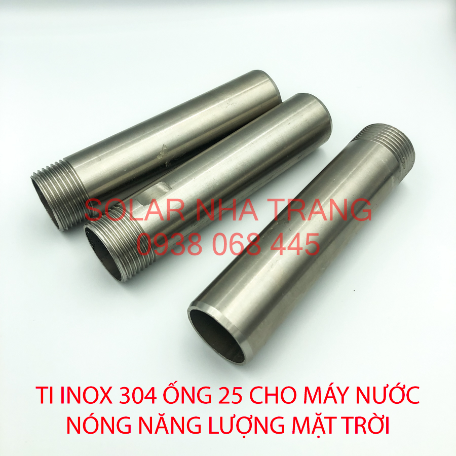 Ti 25 inox 304 cho máy nước nóng năng lượng mặt trời