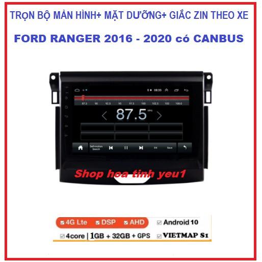 Màn hình android ô tô FORD RANGER 2016-2020 ( kèm dưỡng và Canbus) hỗ trợ lắp đặt