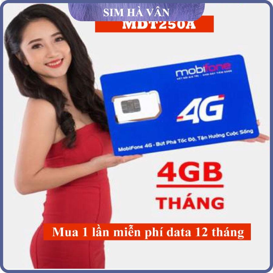 Sim 4G mobifone MDT250A 4GB/ngày tốc độ cao miễn phí 12 tháng- hàng chính hãng