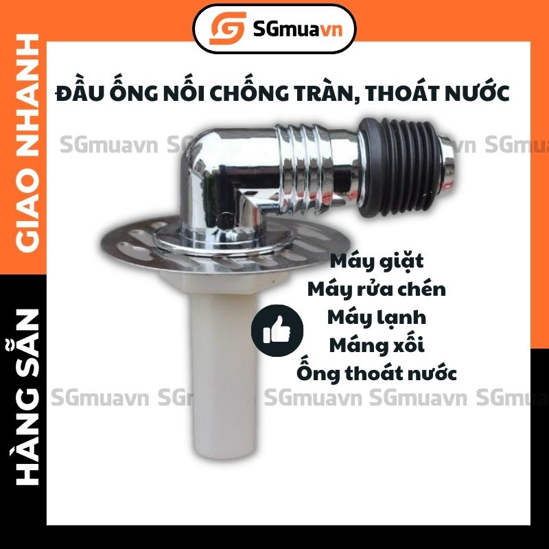 Đầu nối chống tràn, khớp nối thoát nước, chống tràn máy giặt, máy lạnh, ống nước máng xối sân thượng