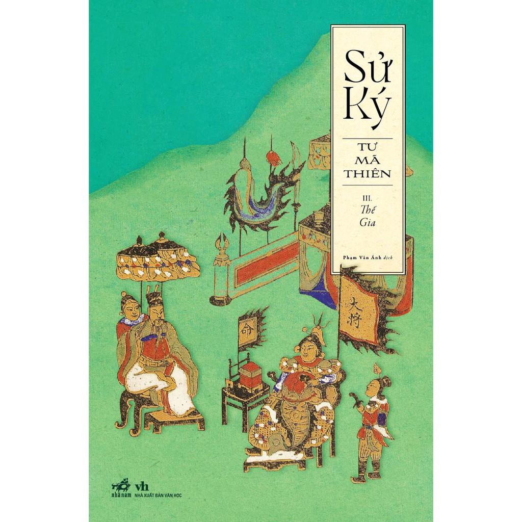 Sách Sử ký III - Thế gia - Nhã Nam - BẢN QUYỀN