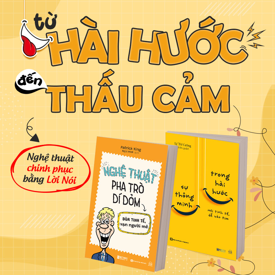 Combo 2 Cuốn Sách Nâng Cao Kỹ Năng Giao Tiếp: Sự Thông Minh Trong Hài Hước Và Nghệ Thuật Pha Trò Dí Dỏm: Đùa Tinh Tế, Vạn Người Mê - làm Chủ Sự Hài Hước
