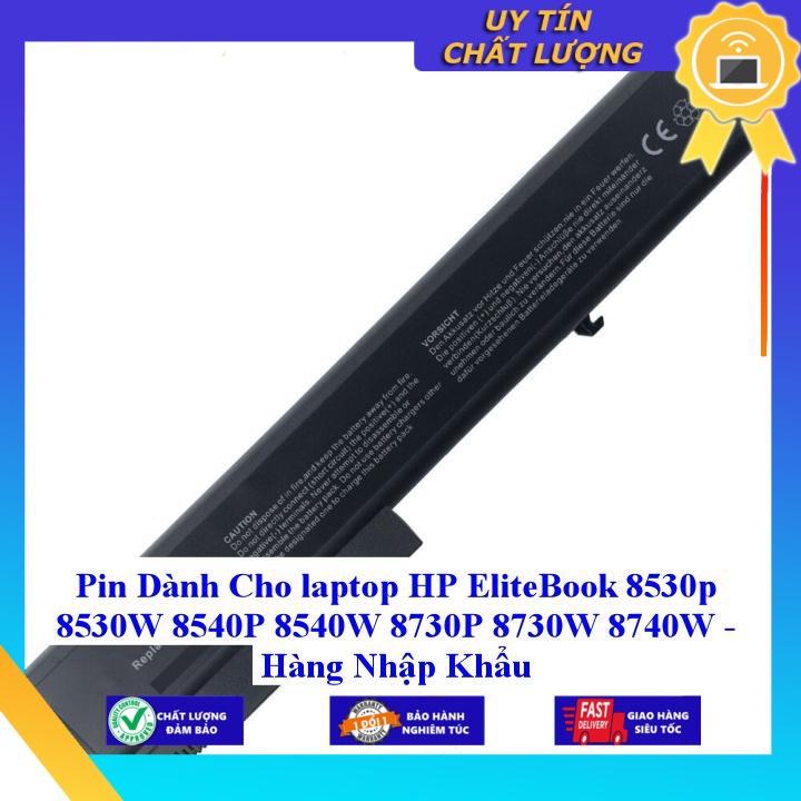 Pin dùng cho laptop HP EliteBook 8530p 8530W 8540P 8540W 8730P 8730W 8740W - Hàng Nhập Khẩu MIBAT700