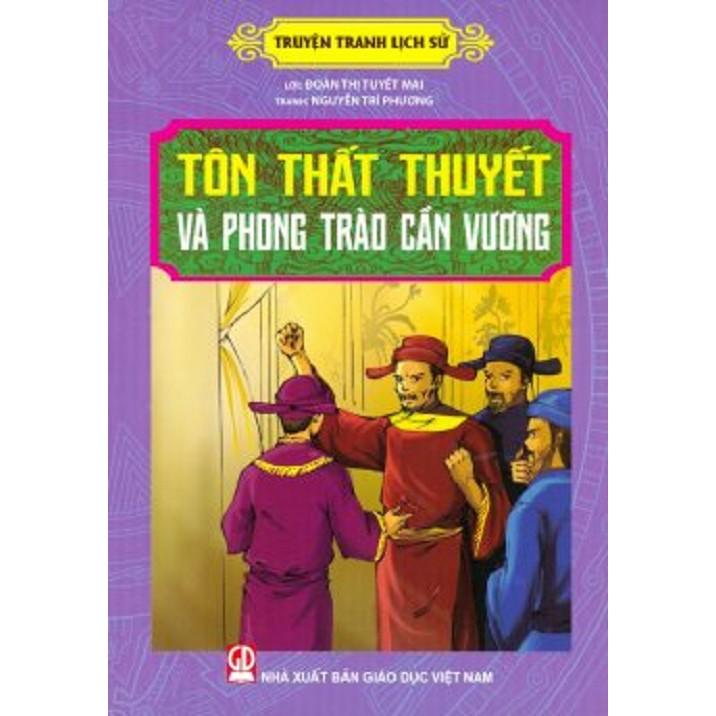 Truyện Tranh Lịch Sử - Tôn Thất Thuyết – Và Phong Trào Cần Vương - Bản Quyền