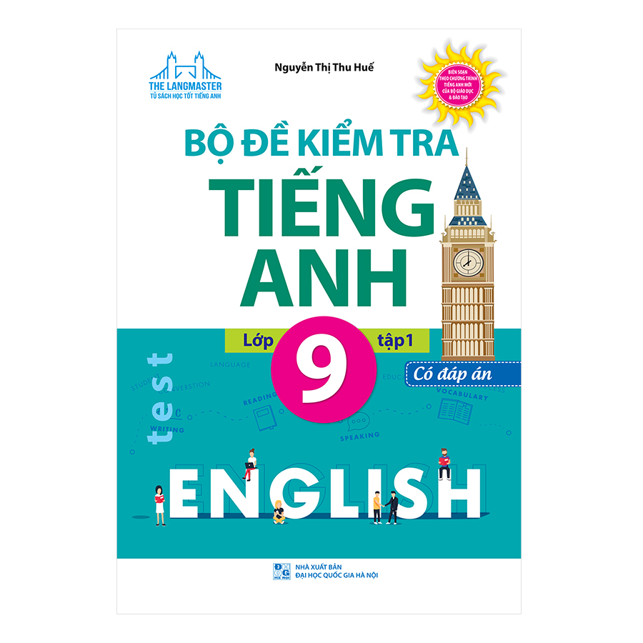 Bộ Đề Kiểm Tra Tiếng Anh Lớp 9 Tập 1 - Có Đáp Án