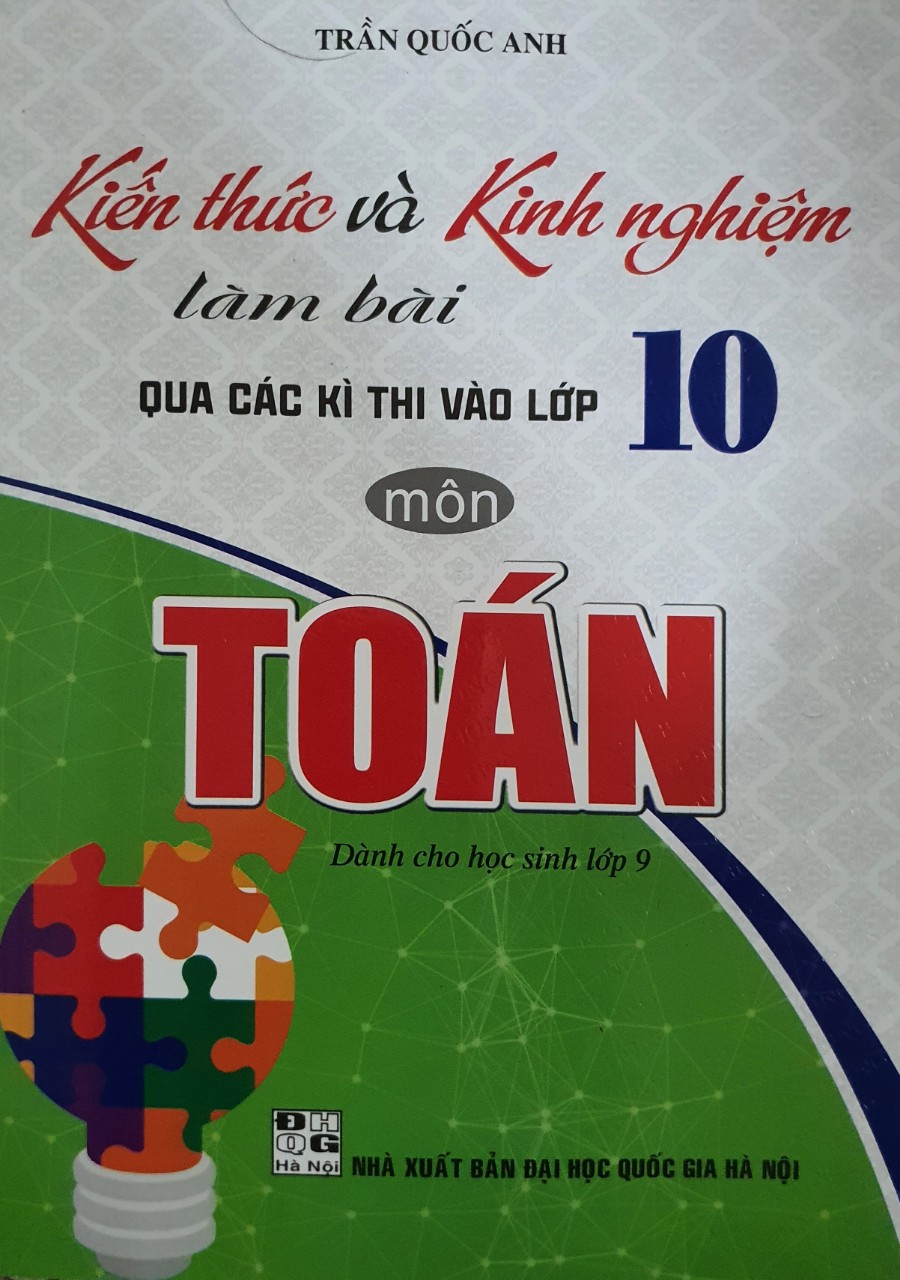 Kiến Thức Và Kinh Nghiệm Làm Bài Qua Các Kì Thi Vào Lớp 10 Môn Toán