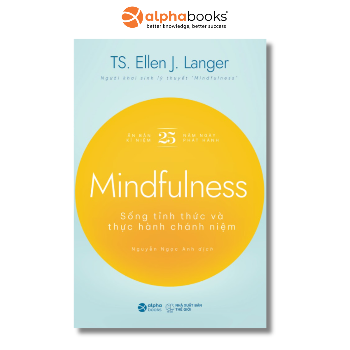 Mindfullness - Sống Thức Tỉnh Và Thực Hành Chánh Niệm