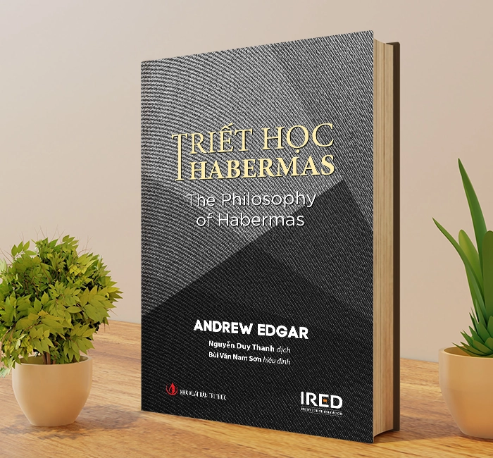 Triết học Habermas (The Philosophy of Habermas) - Andrew Edgar - IRED Books