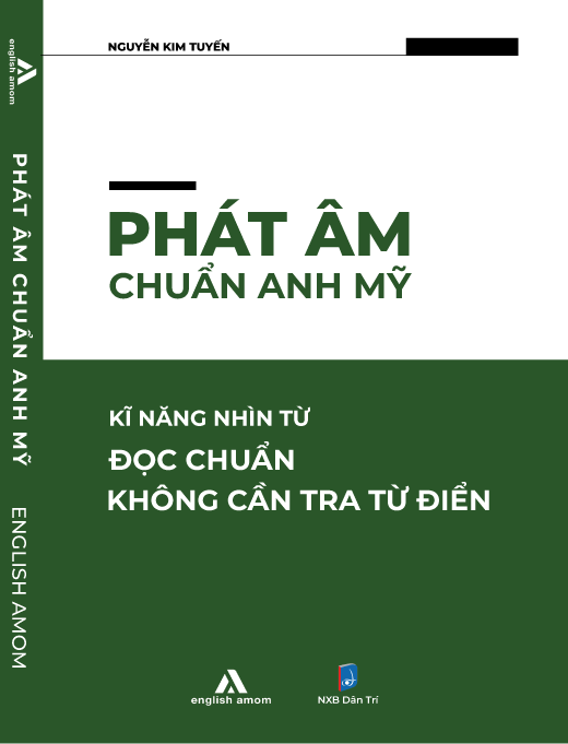 Phát âm chuẩn Anh Mỹ - Kỹ thuật nhìn từ đọc chuẩn không cần tra từ điển