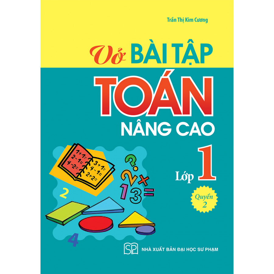 VỞ BÀI TẬP TOÁN NÂNG CAO LỚP 1 - QUYỂN 2 - 2019