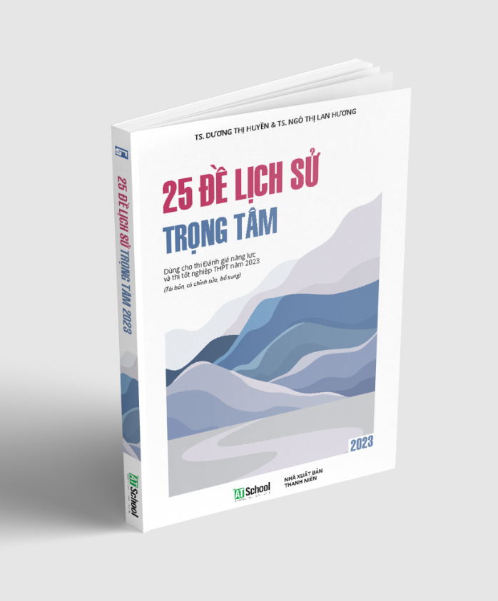 Sách - 25 Đề Lịch sử trọng tâm thi tốt nghiệp THPT 2023