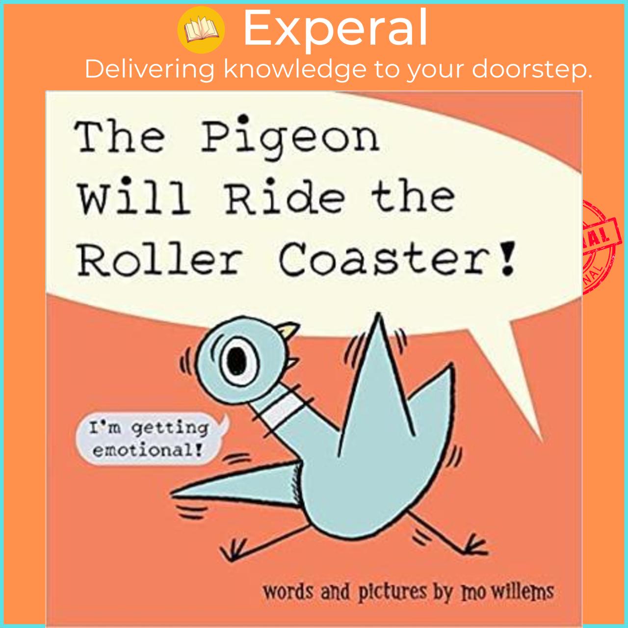 Sách - The Pigeon Will Ride the Roller Coaster by Unknown