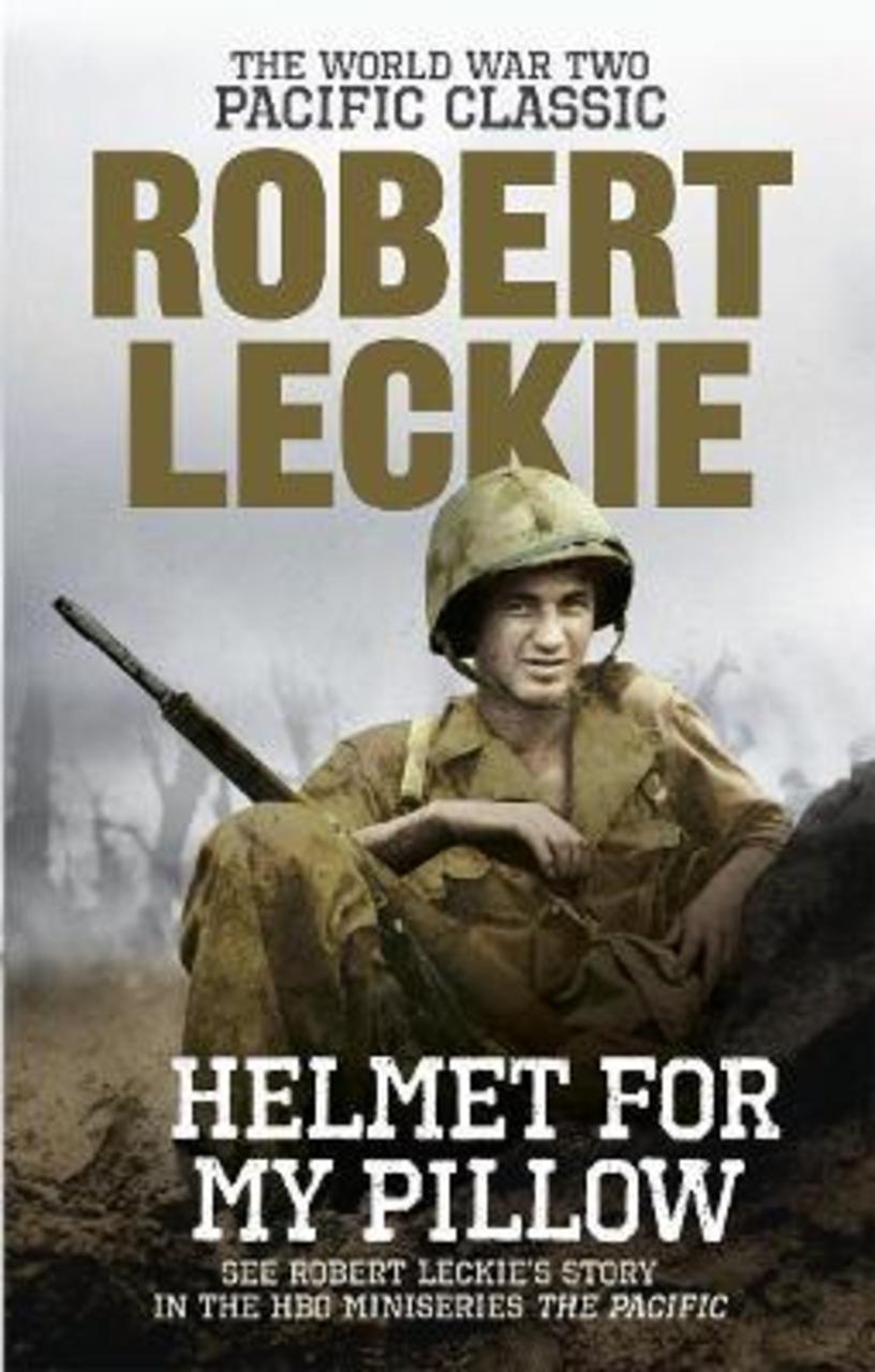 Sách - Helmet for my Pillow : The World War Two Pacific Classic by Robert Leckie (UK edition, paperback)