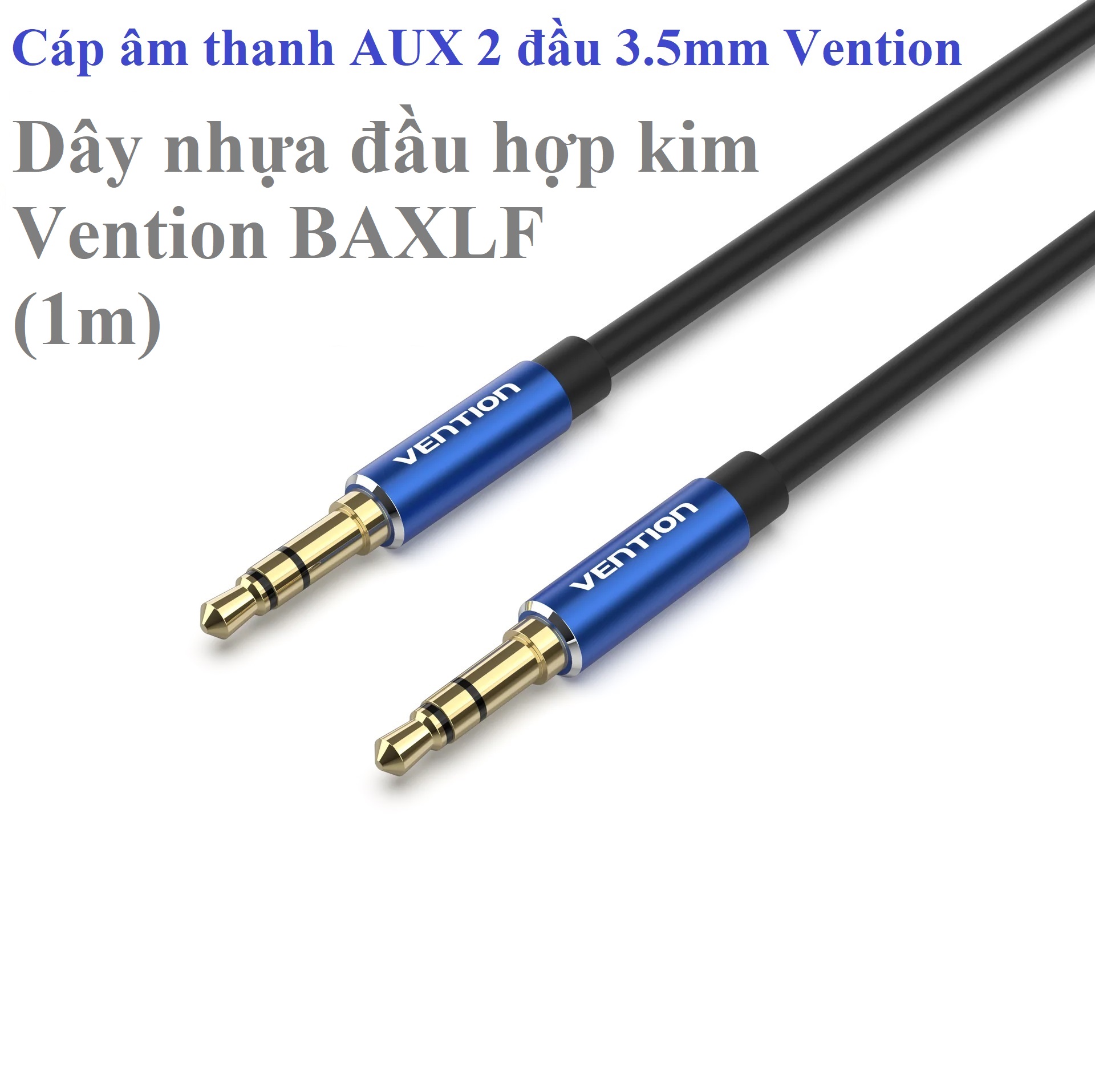 [ 3.5 male ra 3.5 male ] Cáp âm thanh AUX 2 đầu 3.5mm đầu hợp kim chống ô xi hóa Vention BAWLF _ Hàng chính hãng