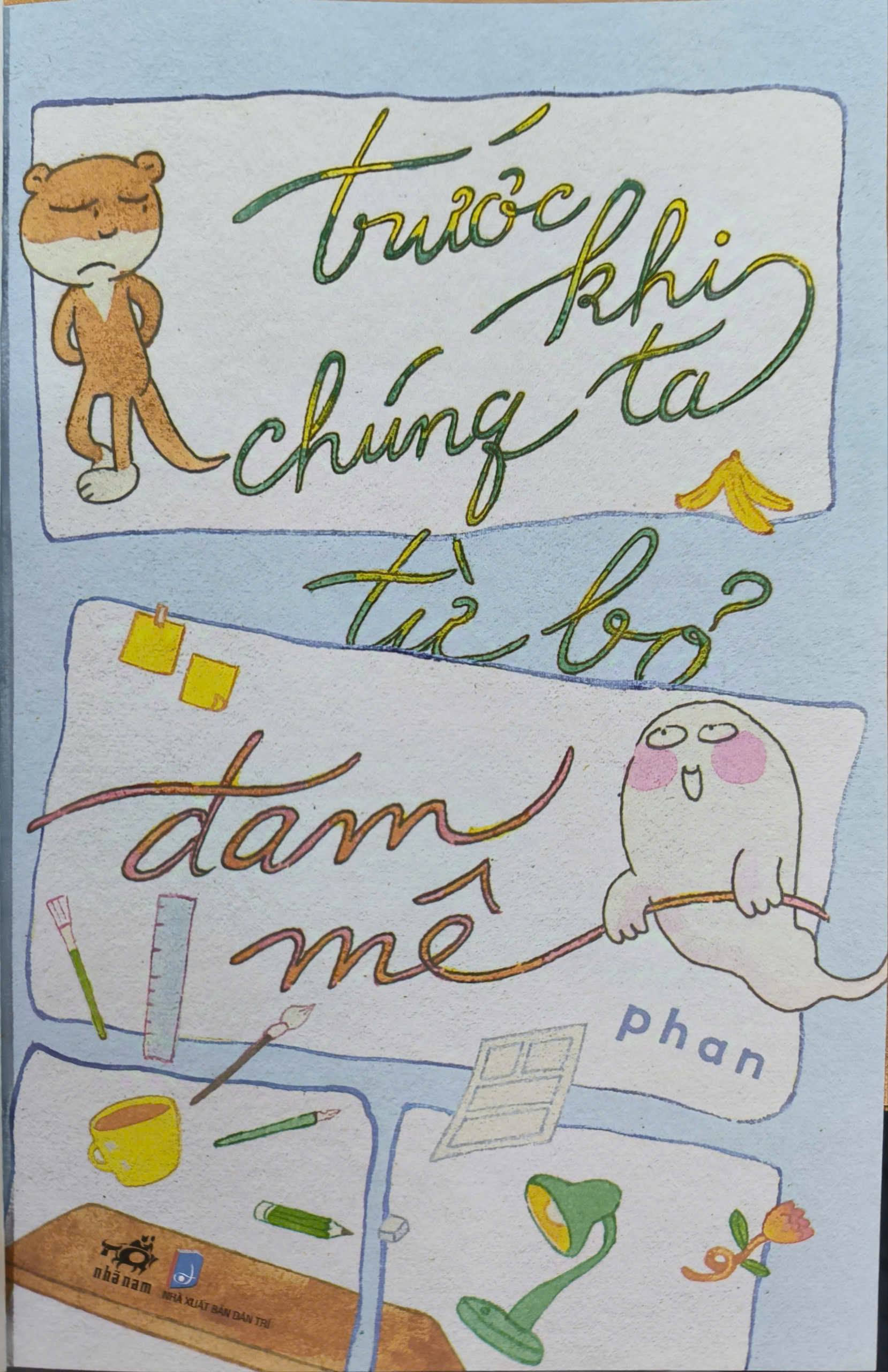 Sách - Trước khi chúng ta từ bỏ đam mê (Phan) (Nhã Nam Official)