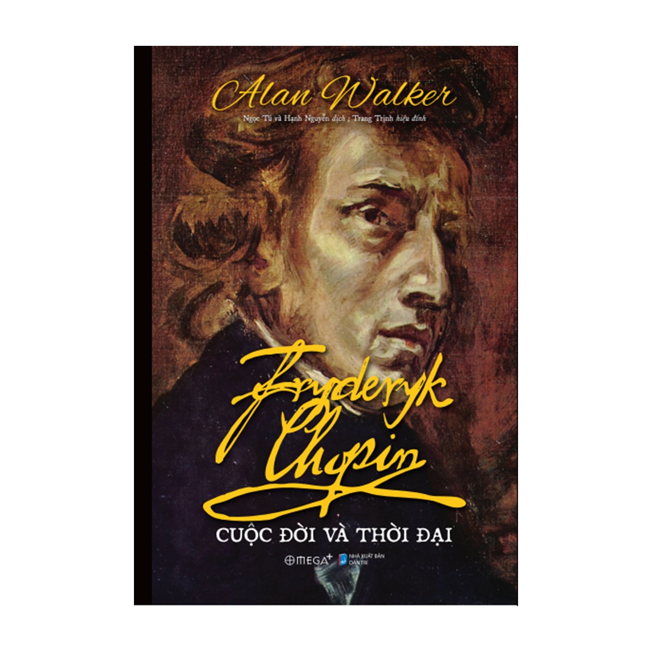 Fryderyk Chopin: Cuộc Đời Và Thời Đại 