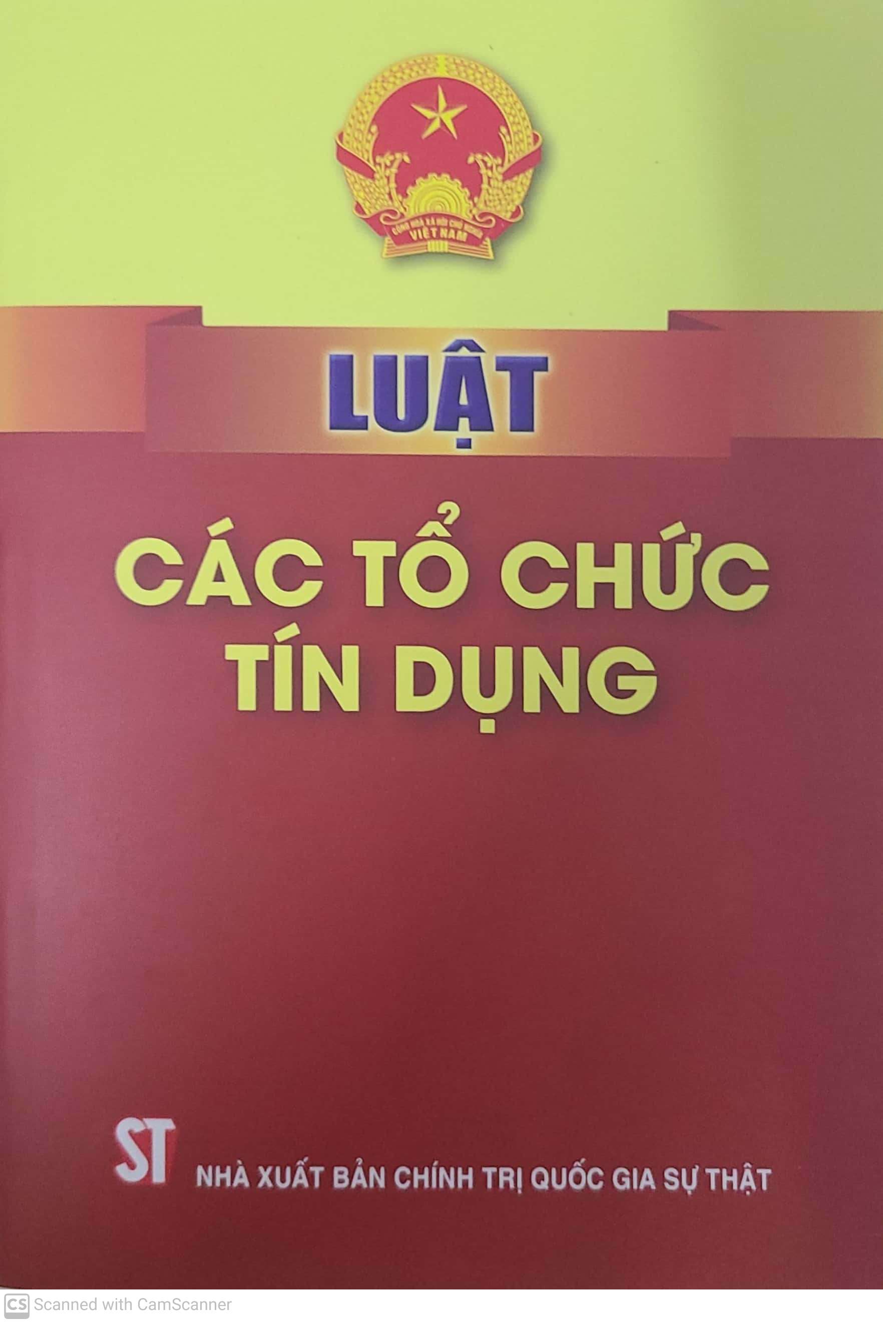 Sách Luật Các Tổ Chức Tín Dụng năm 2024 (hiệu lực từ 01/07/2024)