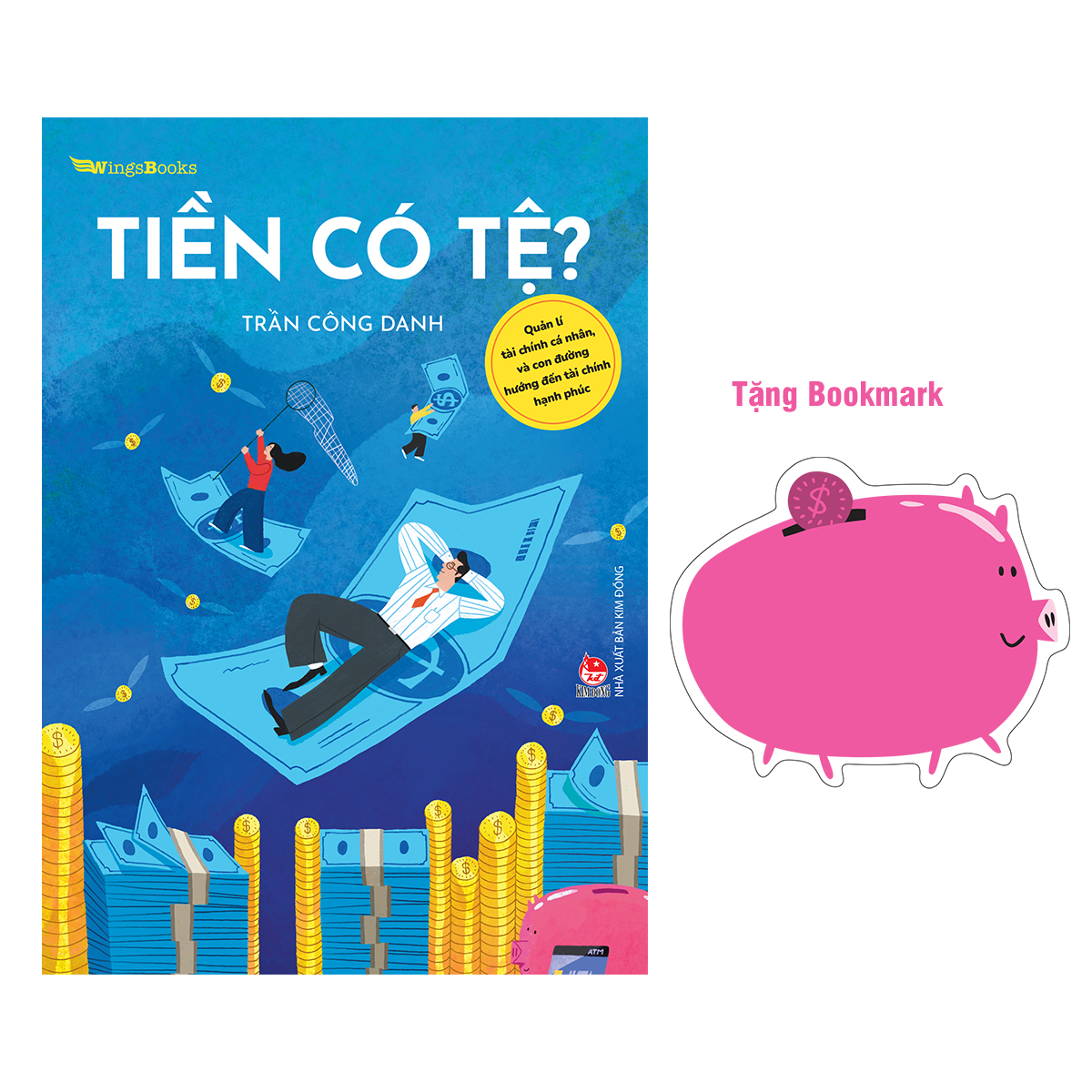 Tiền Có Tệ? – Quản Lí Tài Chính Cá Nhân, Và Con Đường Hướng Đến Tài Chính Hạnh Phúc