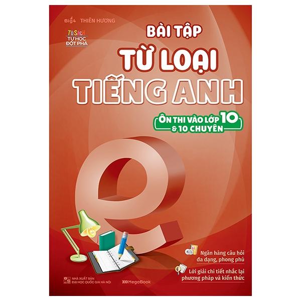 Bài Tập Từ Loại Tiếng Anh - Ôn Thi Vào Lớp 10 Và 10 Chuyên