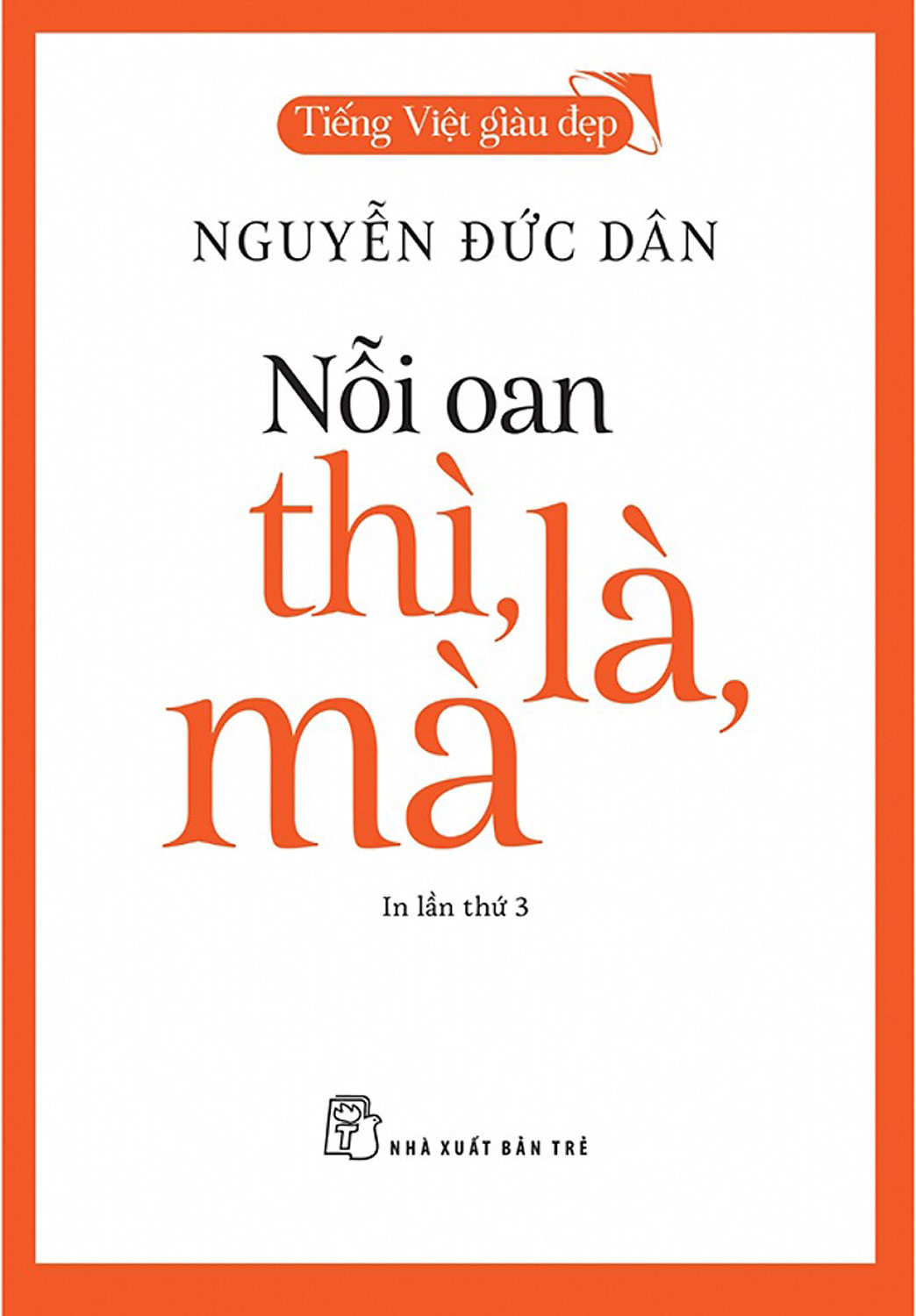 Nỗi Oan Thì, Là, Mà_TRE