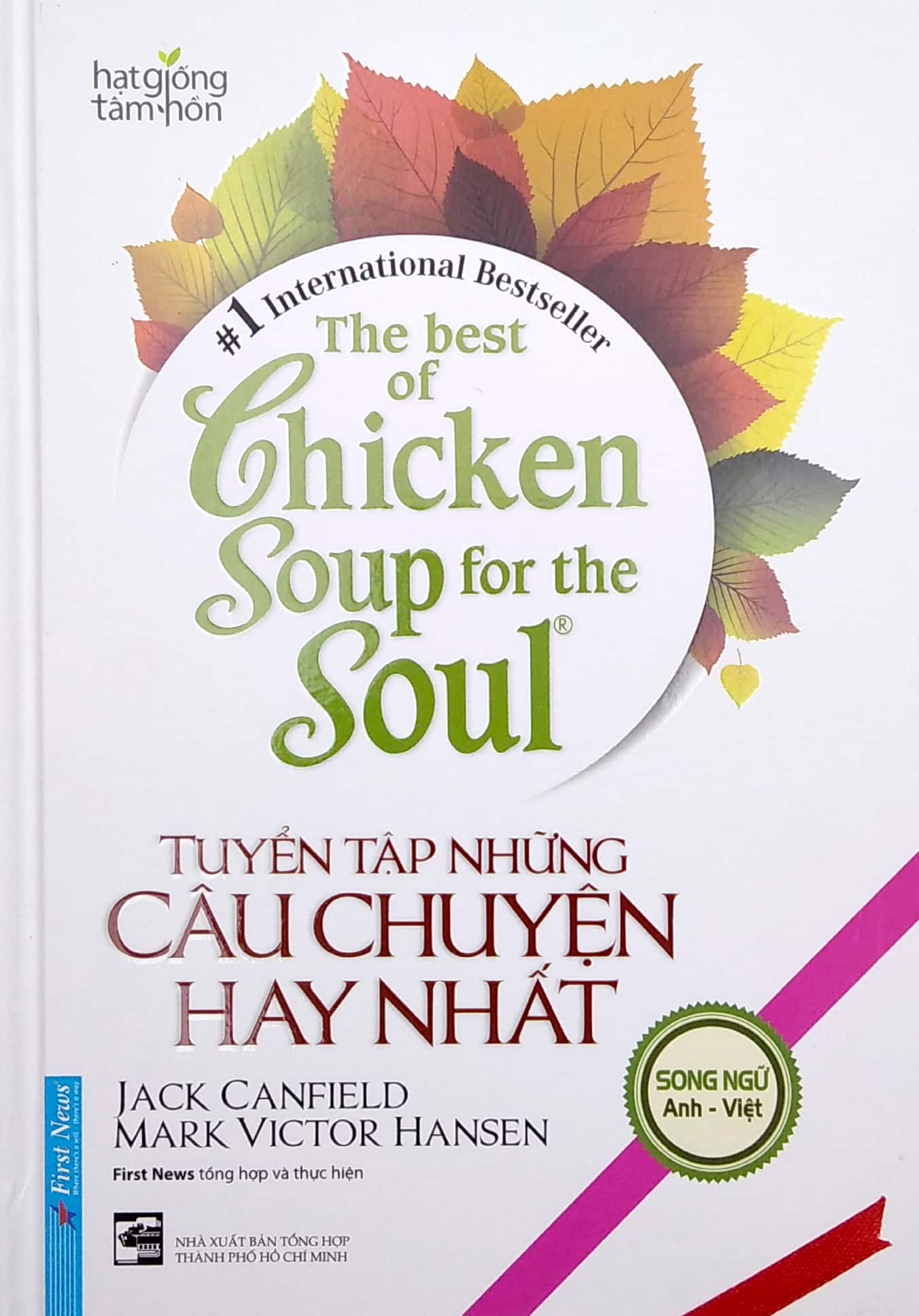 The Best Of Chicken Soup For The Soul - Tuyển Tập Những Câu Chuyện Hay Nhất (Song Ngữ Anh Việt) (FN)