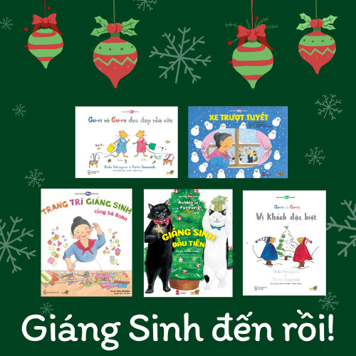 Combo 5 cuốn Ehon chủ đề Giáng Sinh ngộ nghĩnh cùng bé : Gư-ri và Gư-ra Vị khách đặc biệt, Gư-ri và Gư-ra Dọn dẹp nhà cửa, Trang trí Giáng sinh cùng bà Baba, Giáng sinh đầu tiên, Xe trượt tuyết