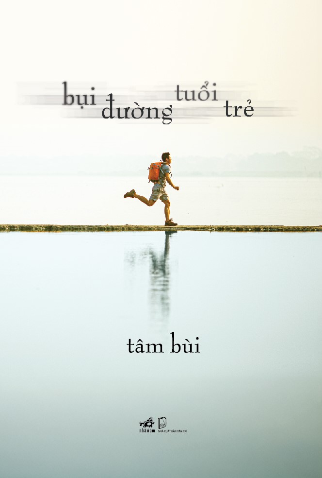 Sách - Bụi đường tuổi trẻ ( Tâm Bùi) (Nhã Nam Official)