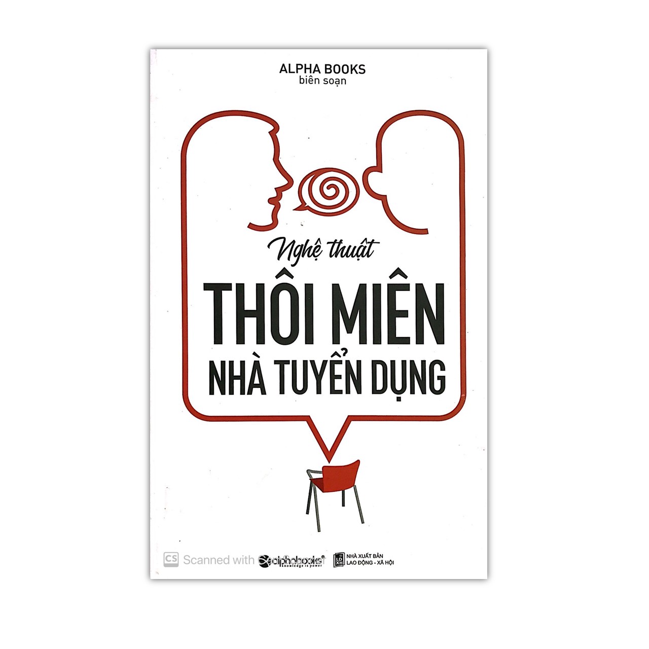 Combo Kỹ Năng Giao Tiếp: Nghệ Thuật Giao Tiếp Để Thành Công Nơi Công Sở + Nghệ Thuật Thôi Miên Nhà Tuyển Dụng