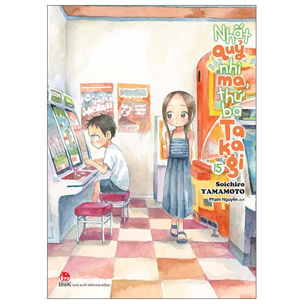 Nhất Quỷ Nhì Ma, Thứ Ba Takagi - Tập 15 - Tặng Kèm Postcard