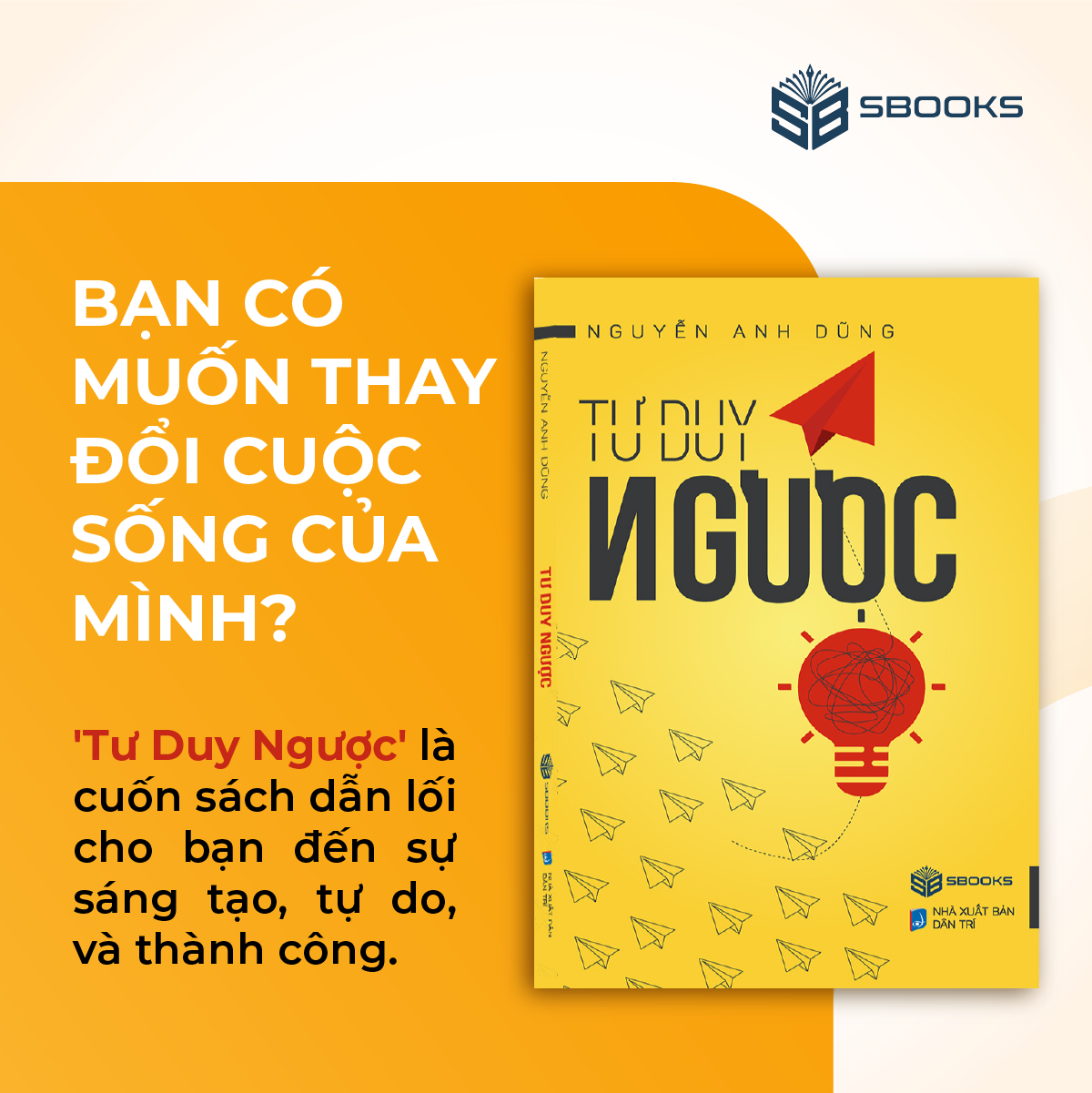 Sách TƯ DUY NGƯỢC - Nguyễn Anh Dũng