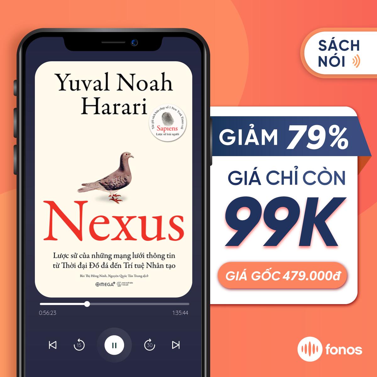 Sách nói Fonos: Nexus - Lược Sử Của Những Mạng Lưới Thông Tin Từ Thời Đại Đồ Đá Đến Trí Tuệ Nhân Tạo