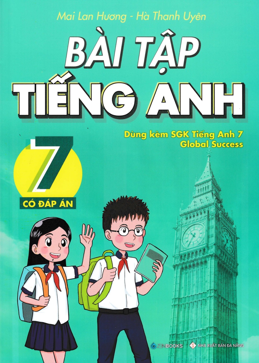 Bài Tập Tiếng Anh Lớp 7 - Có Đáp Án (Dùng Kèm SGK Tiếng Anh 7 Global Success) _ZEN