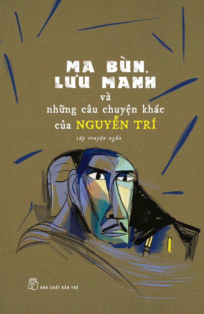 Sách Ma Bùn, Lưu Manh Và Những Câu Chuyện Khác Của Nguyễn Trí
