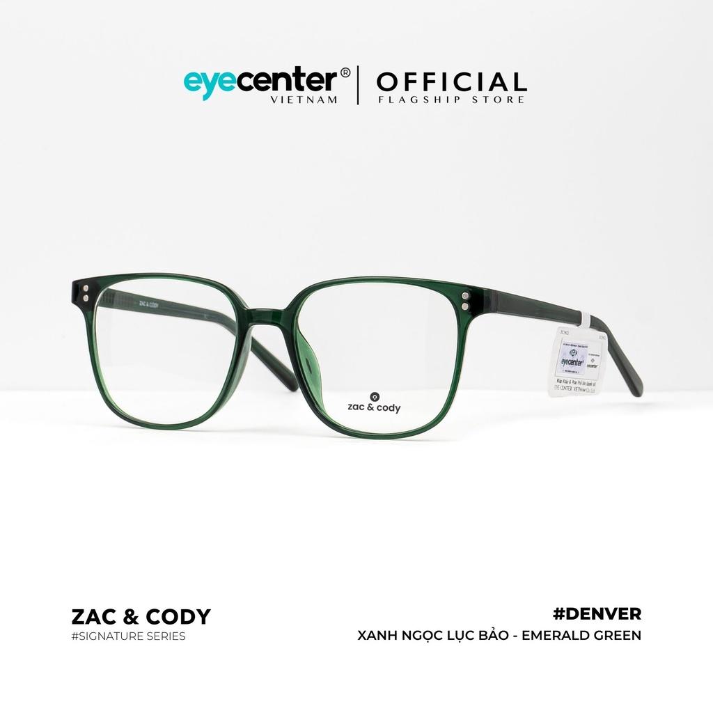 Gọng kính cận nam nữ A31-S chính hãng ZAC &amp;amp; CODY Denver lõi thép chống gãy nhập khẩu by Eye Center Vietnam