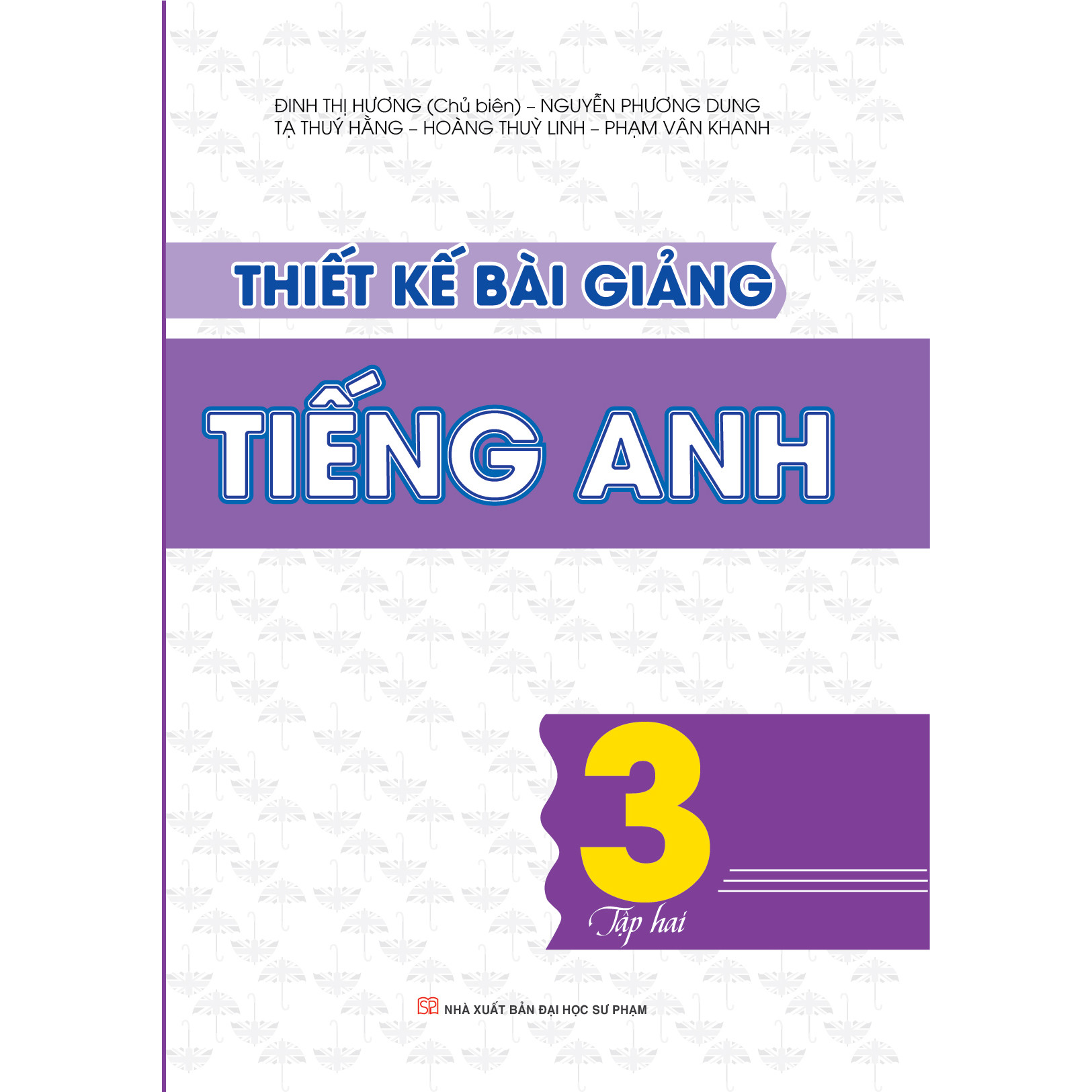 Thiết kế bài giảng tiếng anh - Lớp 3 - Tập 2