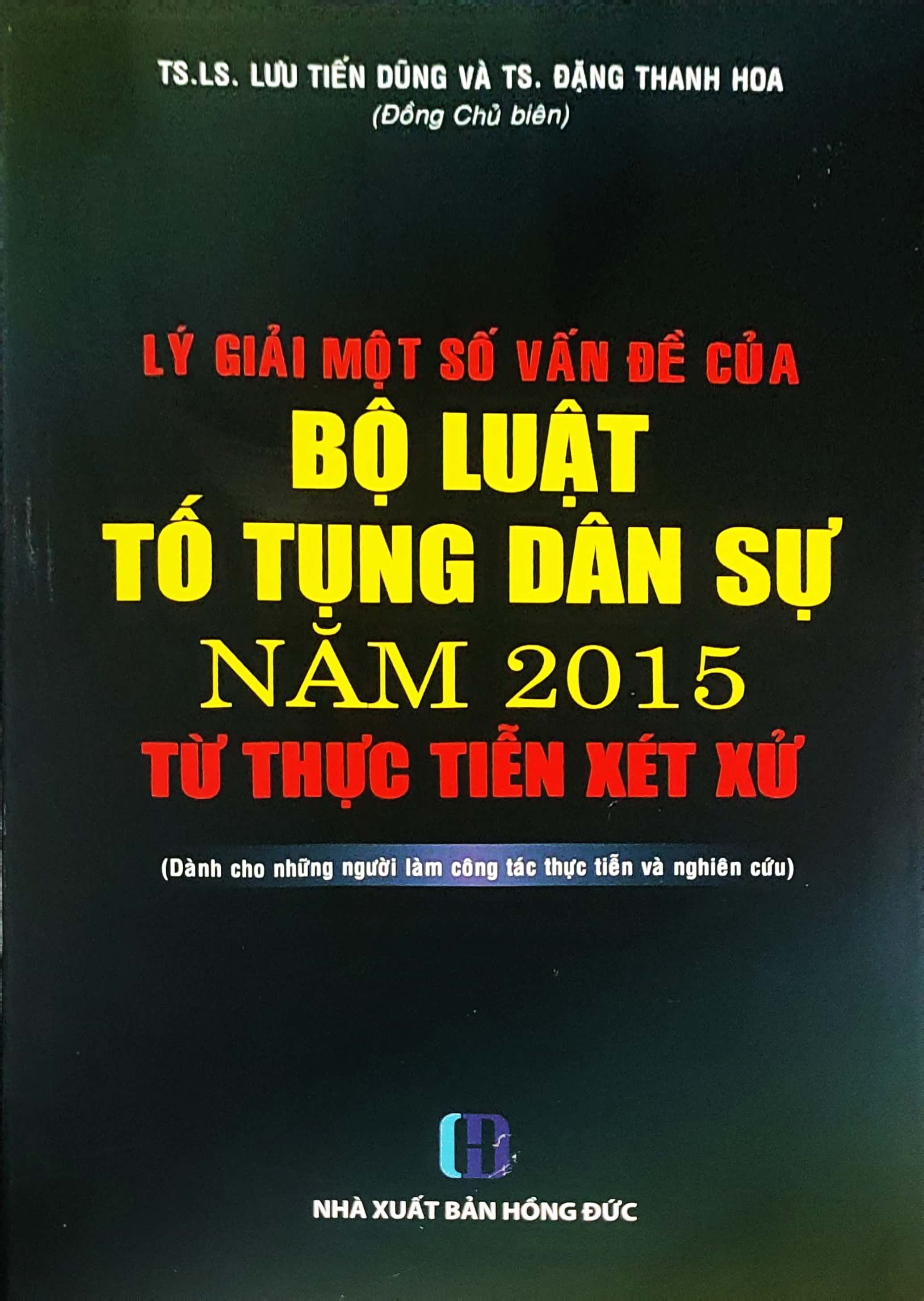 Lý giải một số vấn đề của Bộ luật tố tụng dân sự 2015 từ thực tiễn xét xử