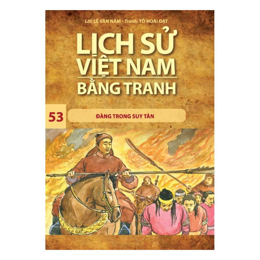 Lịch Sử Việt Nam Bằng Tranh : Đàng Trong Suy Tàn
