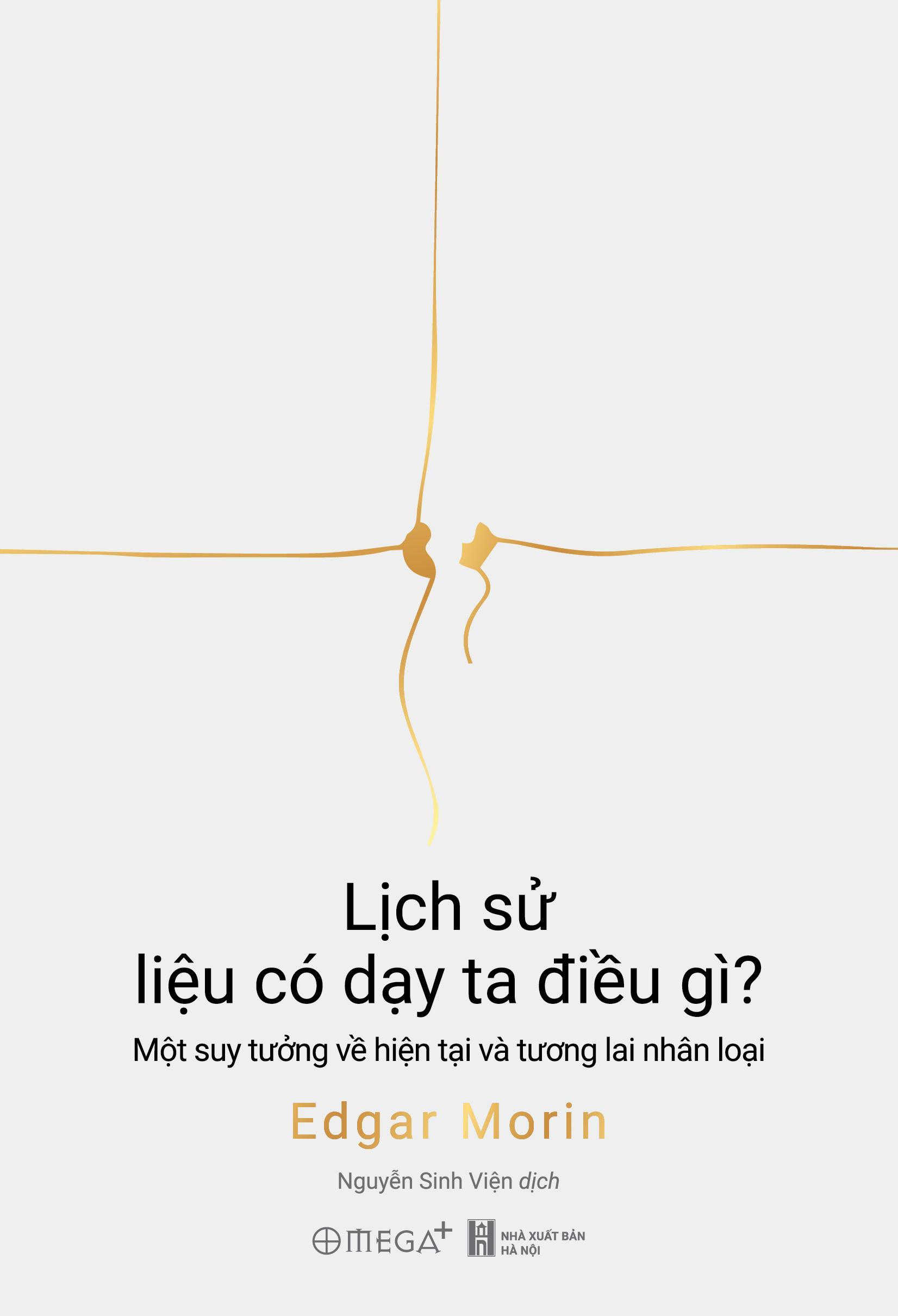 Sách - Lịch Sử Liệu Có Dạy Ta Điều Gì? - Một Suy Tưởng Về Hiện Tại Và Tương Lai Nhân Loại