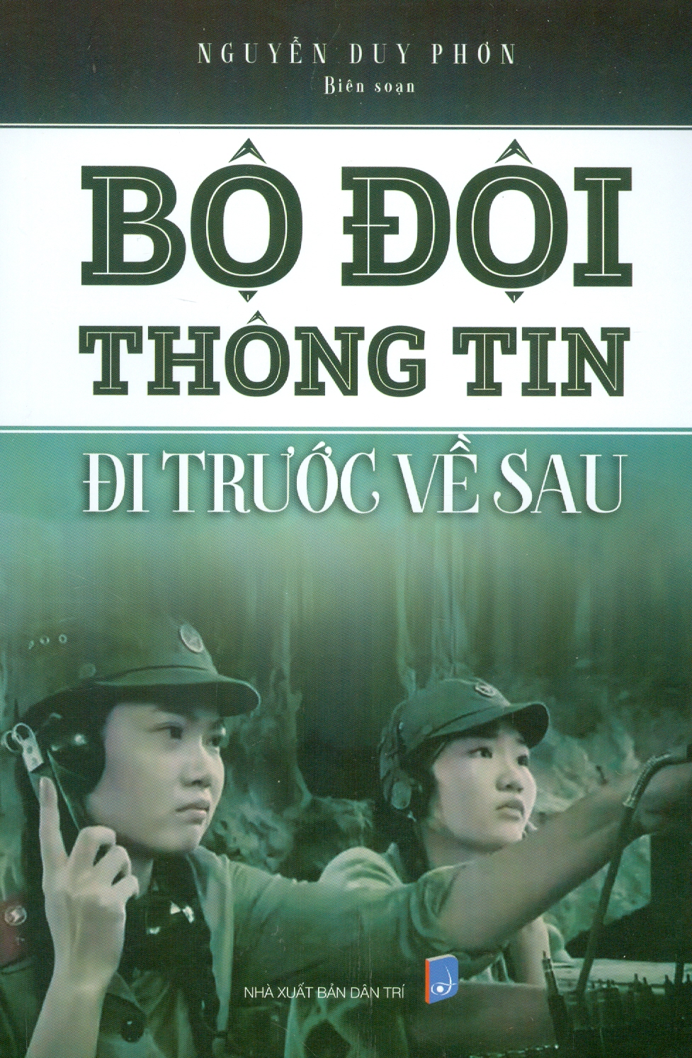 Bộ Đội Thông Tin Đi Trước Về Sau