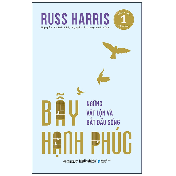 Trạm Đọc | Bẫy Hạnh Phúc - Ngừng Vật Lộn Và Bắt Đầu Sống