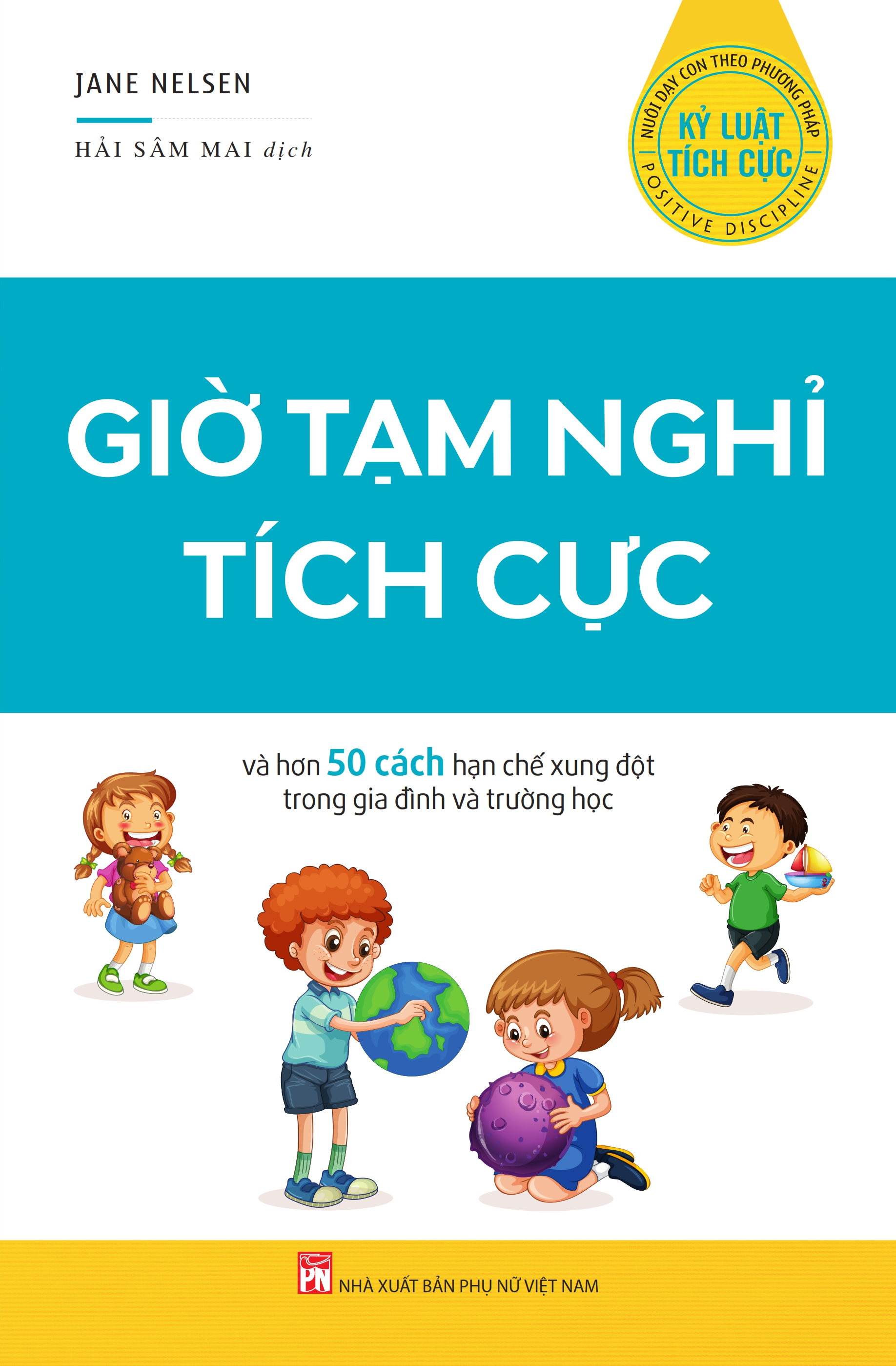 GIỜ TẠM NGHỈ TÍCH CỰC  và hơn 50 cách hạn chế xung đột trong gia đình và lớp học