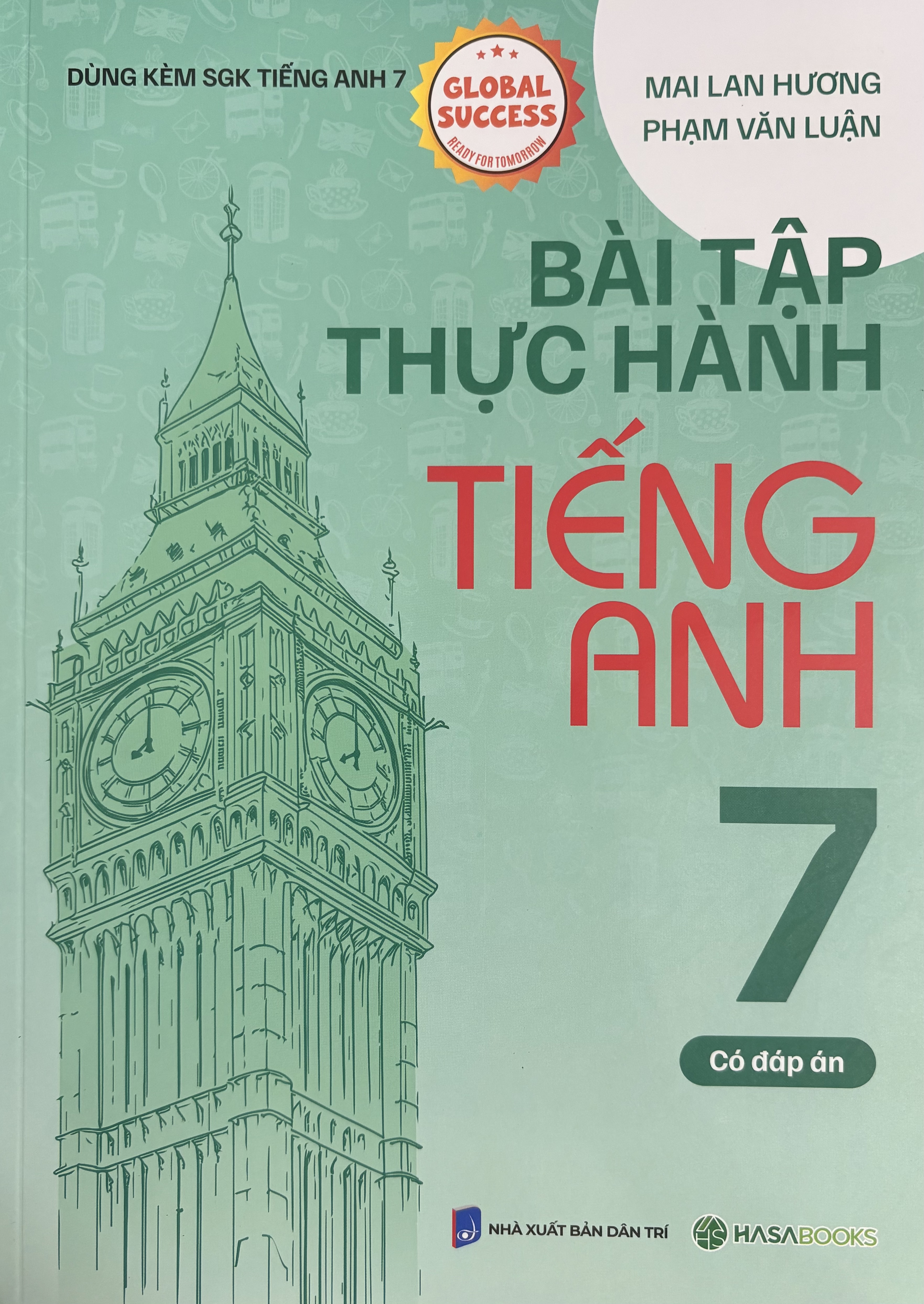 Bài Tập Thực Hành Tiếng Anh 7 Dùng Kèm Global Success Mai Lan Hương - Có Đáp Án