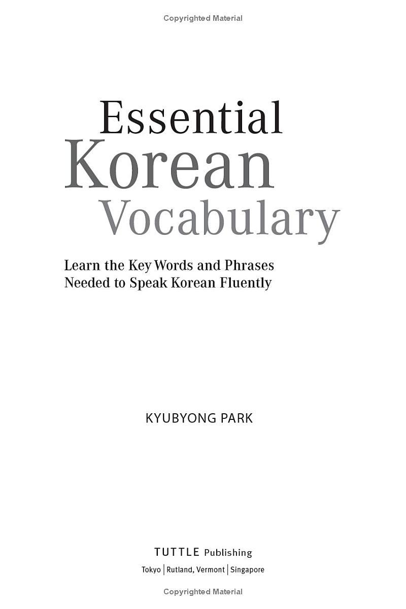 Sách ngoại văn: Essential Korean Vocabulary - Learn The Key Words And Phrases Needed To Speak Korean Fluently