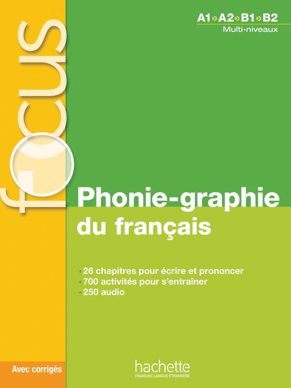 Sách học tiếng Pháp: Focus - Phonie-Graphie Du Francais + Cd Audio Mp3 + Corriges