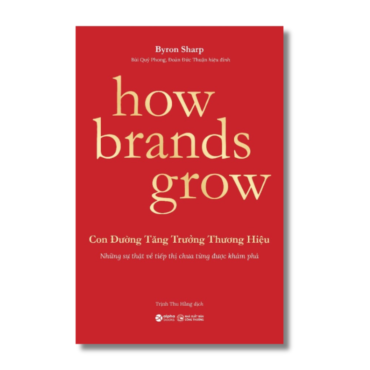 How Brands Grow - Con Đường Tăng Trưởng Thương Hiệu - KHÁM PHÁ - Bản Quyền