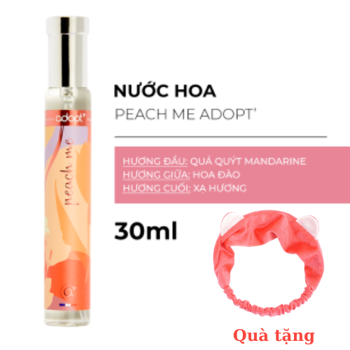 Nước Hoa Nữ Cao Cấp Adopt' Peach Me 30ML, Lưu Hương Tới 8H Giúp Bạn Luôn Tự Tin, Quyến Rũ Tặng Kèm Băng Đô Thời Trang