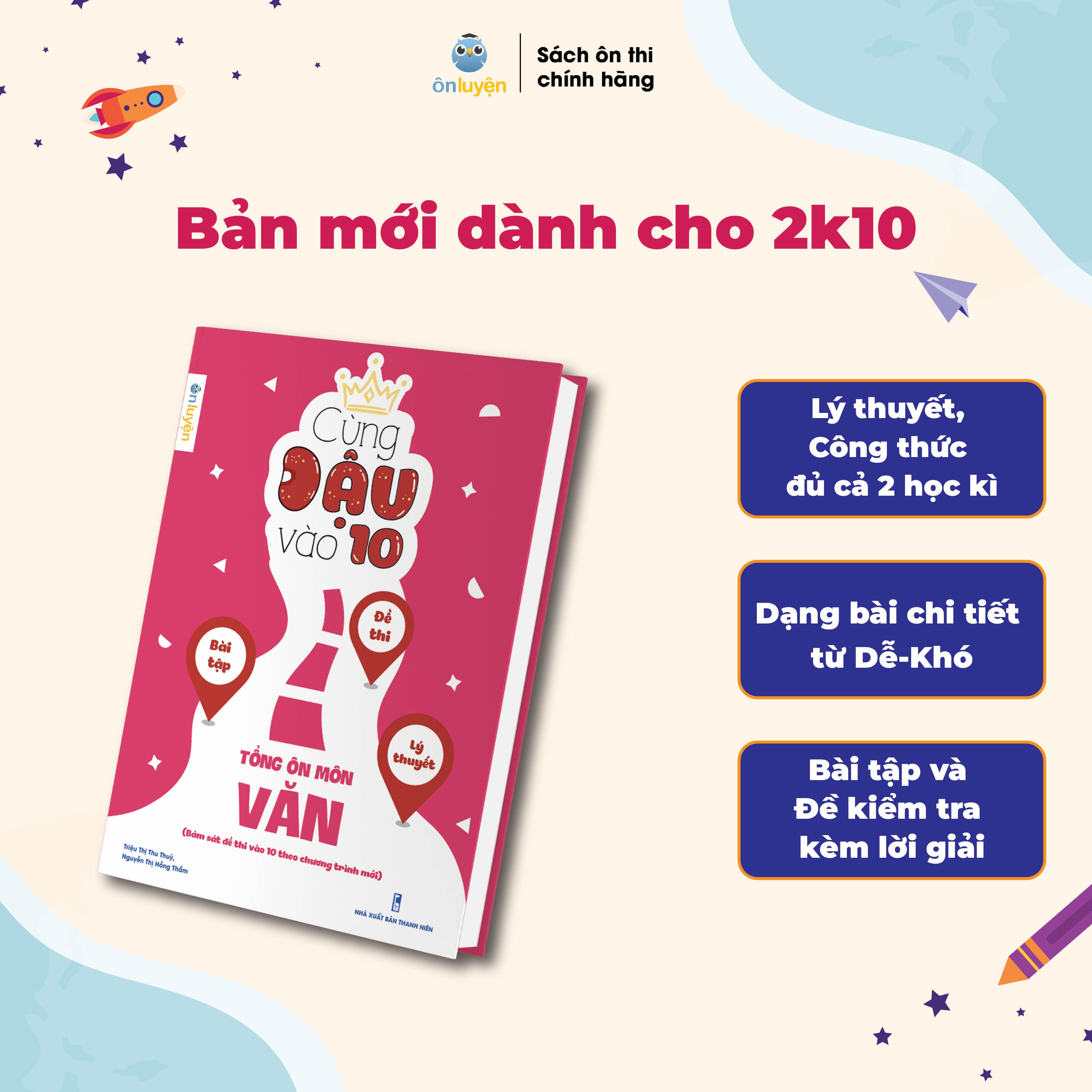 Sách Cùng Đậu vào 10 - Tổng ôn Toán, Văn, Anh Lớp 9 bám sát đề thi vào 10 theo chương trình mới