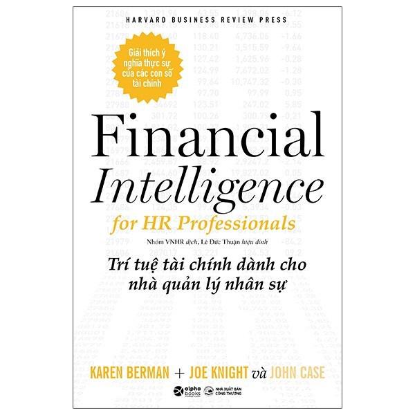 Trí Tuệ Tài Chính Dành Cho Nhà Quản Lý Nhân Sự (Bìa cứng) - Financial Intelligence For HR Professionals HBR - Bản Quyền