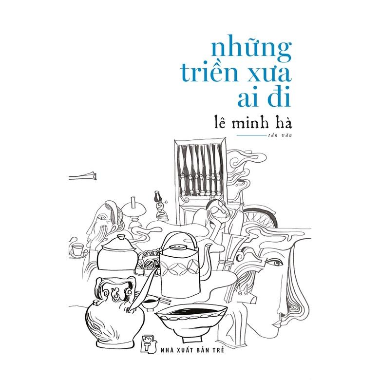 Sách - NXB Trẻ - Những triền xưa ai đi