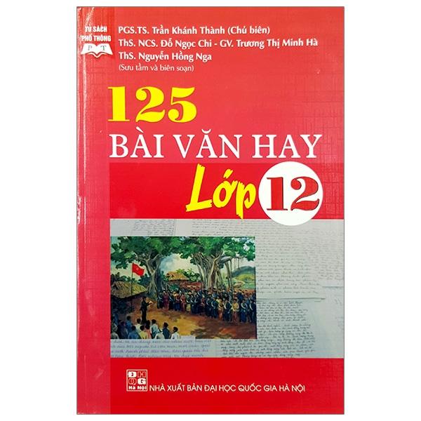 125 Bài Văn Hay Lớp 12 Tái Bản